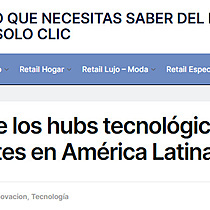 El auge de los hubs tecnolgicos emergentes en Amrica Latina